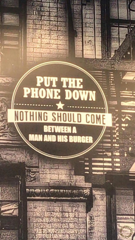 Put the phone down - Nothing should come between a man and his burger