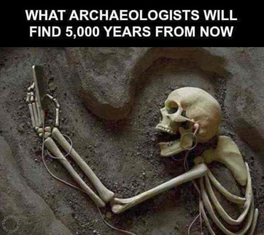 What archaeologists will find 5000 years from now