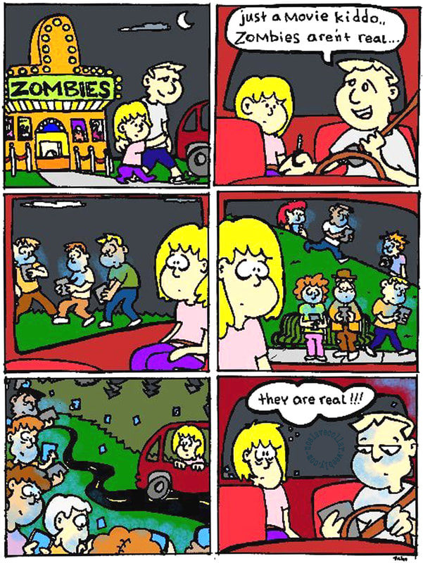 Just a movie kiddo, zombies aren't real... -They are real!!!