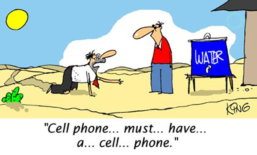 Cell phone... must... have... a... cell... phone (not water)