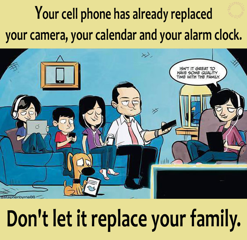 Your cell phone has already replaced your camera, your calendar and your alarm clock. Don't let it replace your family.