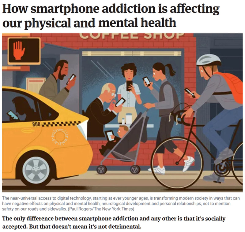 How smartphone addiction is affecting our physical and mental health - The near-universal access to digital technology, starting at ever younger ages, is transforming modern society in ways that can have negative effects on physical and mental health, neurological development and personal relationships, not to mention safety on our roads and sidewalks. (Paul Rogers/The New York Times) - The only difference between smartphone addiction and any other is that it's socially accepted. But that doesn't mean it's not detrimental.
