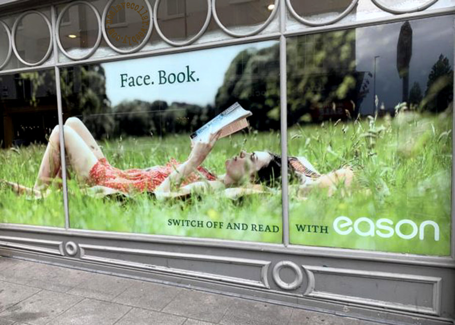 As seen in Dublin, Ireland - 'Face. Book. Switch off and read with Eason'