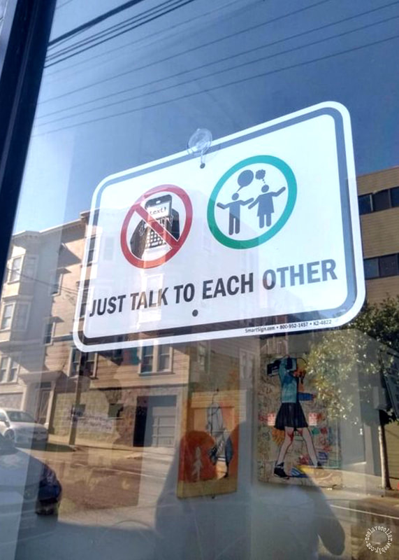 As seen in San Francisco - 'Just talk to each other' sign