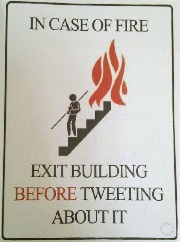 In case of fire, exit building before tweeting about it